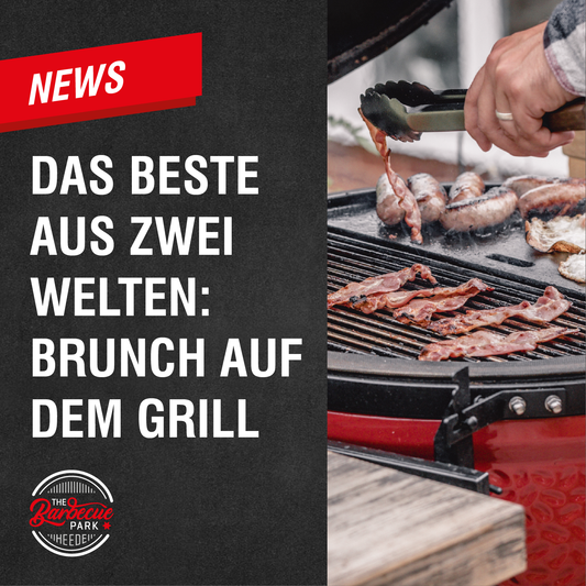 Das Beste aus zwei Welten: Brunch auf dem Grill