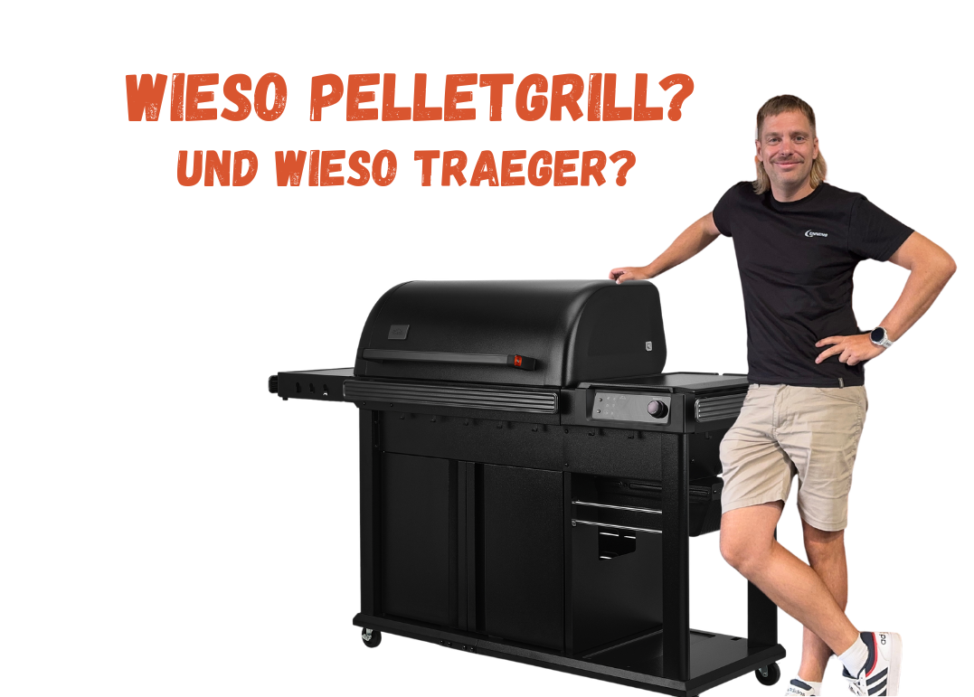 Wieso Pelletgrill – und wieso Traeger?
