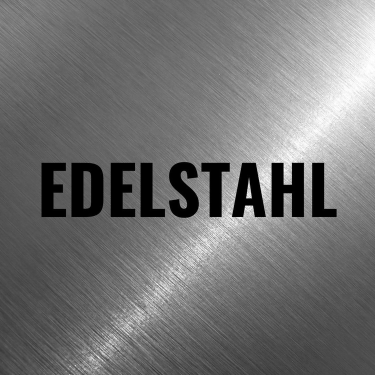 EDELSTAHL